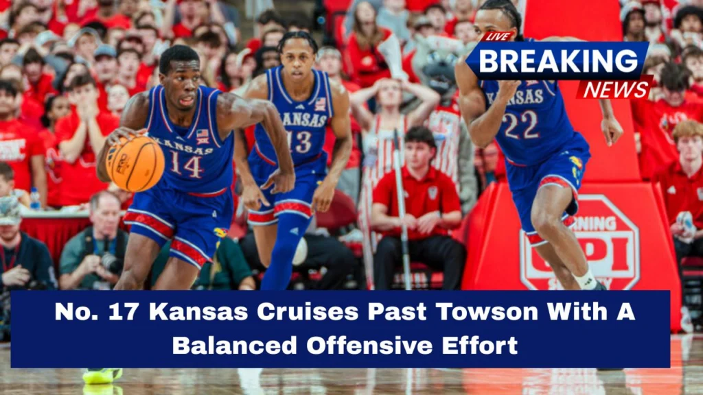 No. 17 Kansas Cruises Past Towson With A Balanced Offensive Effort