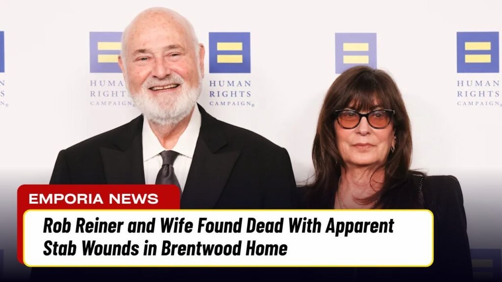 Rob Reiner and Wife Found Dead With Apparent Stab Wounds in Brentwood Home