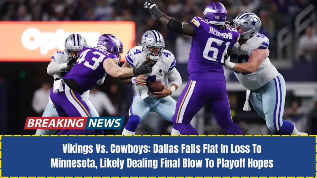 Vikings Vs. Cowboys: Dallas Falls Flat In Loss To Minnesota, Likely Dealing Final Blow To Playoff Hopes