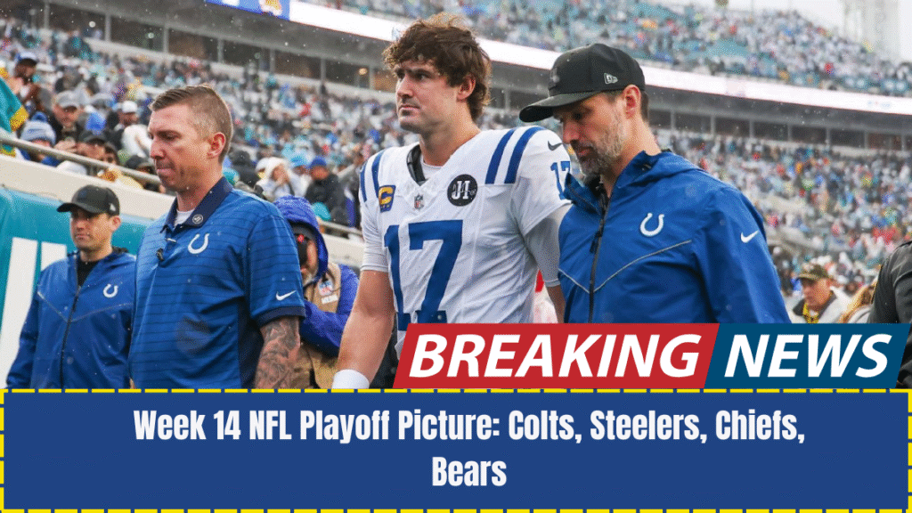 Week 14 NFL Playoff Picture: Colts, Steelers, Chiefs, Bears