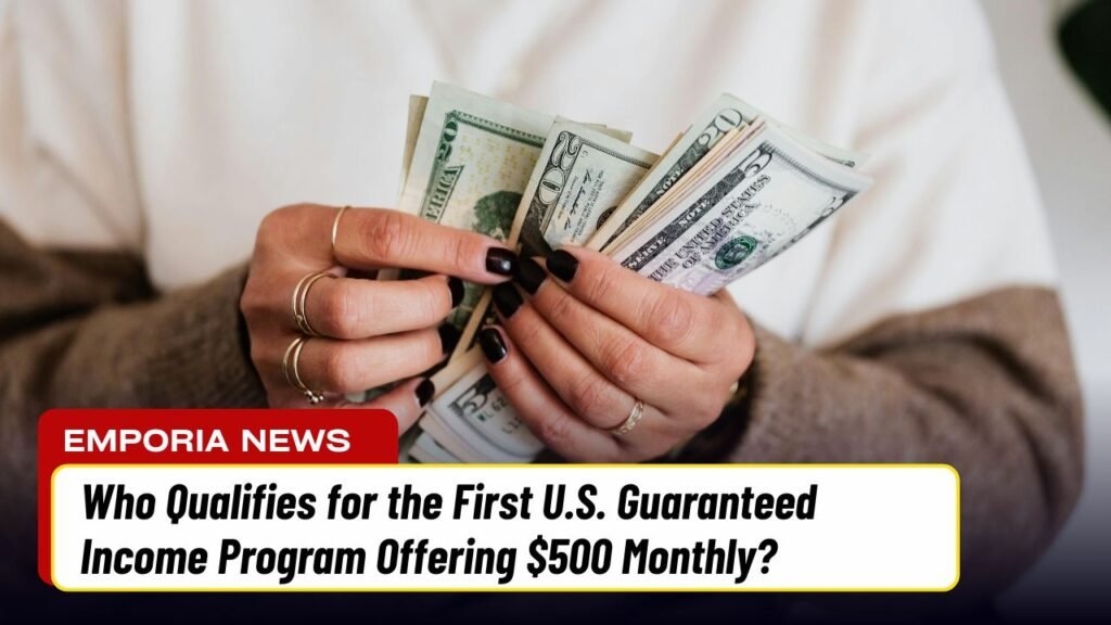 Who Qualifies for the First U.S. Guaranteed Income Program Offering $500 Monthly?