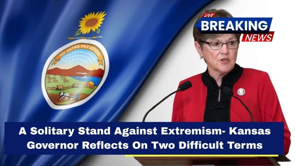 A Solitary Stand Against Extremism- Kansas Governor Reflects On Two Difficult Terms