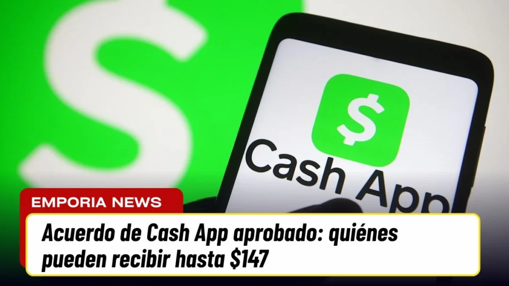 Acuerdo de Cash App aprobado: quiénes pueden recibir hasta $147