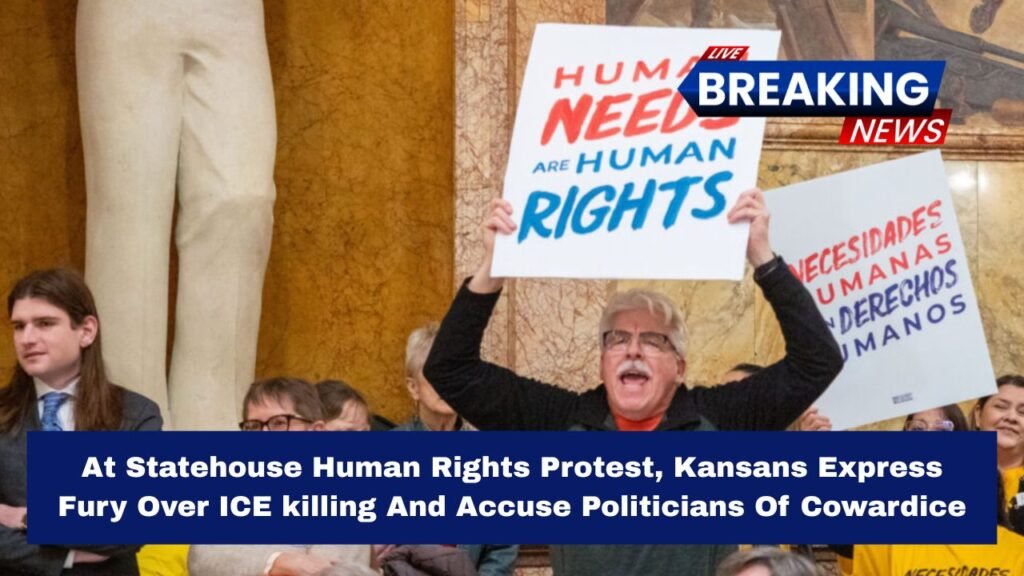 At Statehouse Human Rights Protest, Kansans Express Fury Over ICE killing And Accuse Politicians Of Cowardice