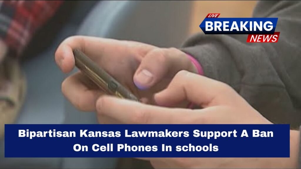 Bipartisan Kansas Lawmakers Support A Ban On Cell Phones In schools