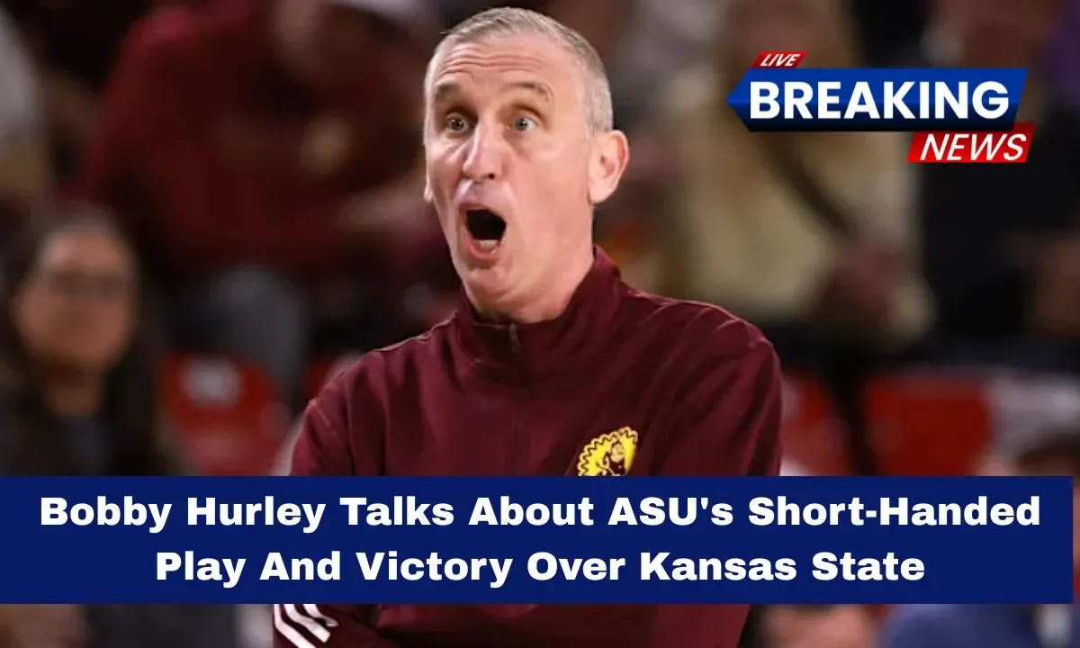 Bobby Hurley Talks About ASU's Short-Handed Play And Victory Over Kansas State