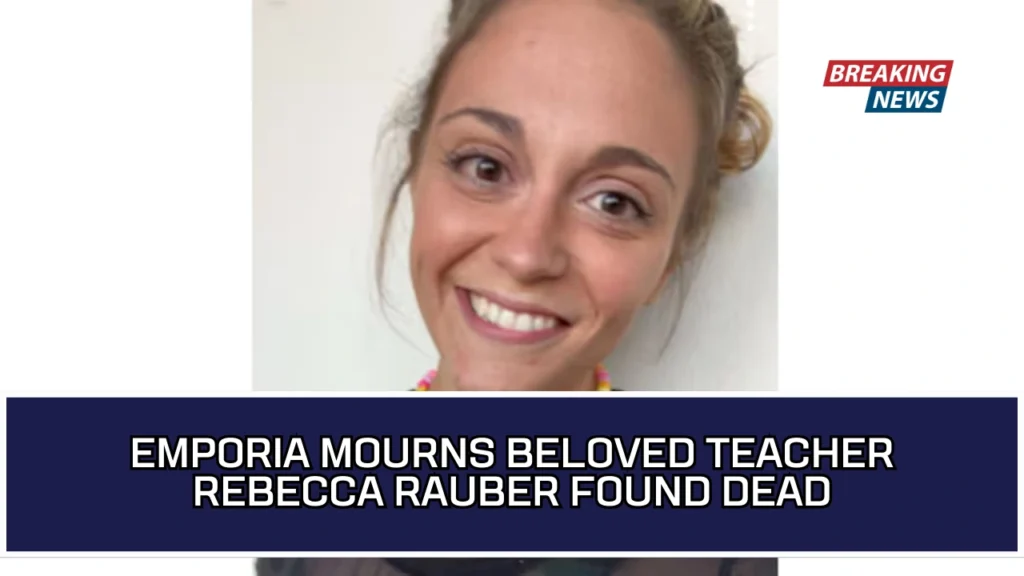 Emporia Mourns Beloved Teacher Rebecca Rauber Found Dead