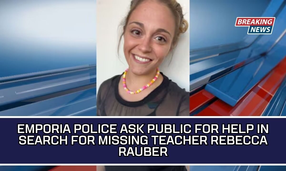 Emporia Police Ask Public For Help In Search For Missing Teacher Rebecca Rauber