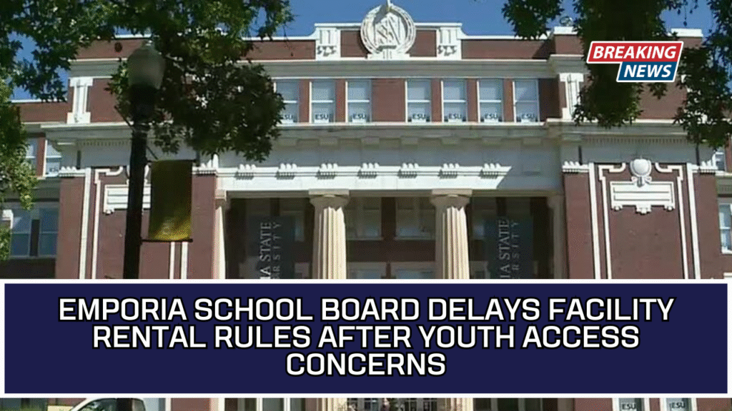 Emporia School Board Delays Facility Rental Rules After Youth Access Concerns