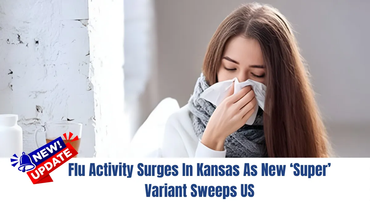 Flu Activity Surges In Kansas As New ‘Super’ Variant Sweeps US