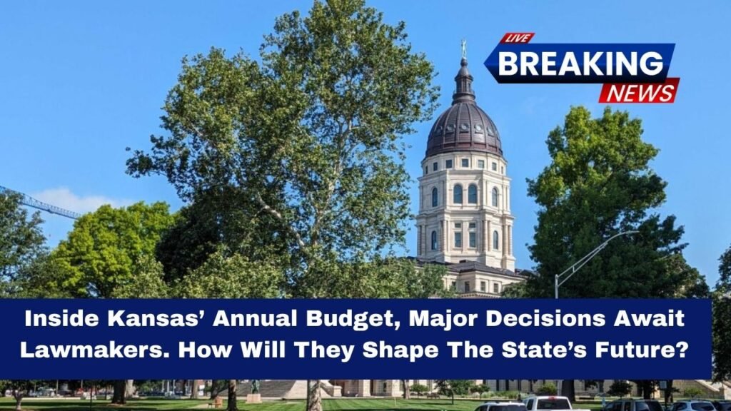 Inside Kansas’ Annual Budget, Major Decisions Await Lawmakers. How Will They Shape The State’s Future?