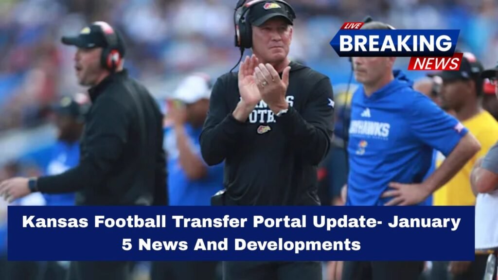 Kansas Football Transfer Portal Update- January 5 News And Developments