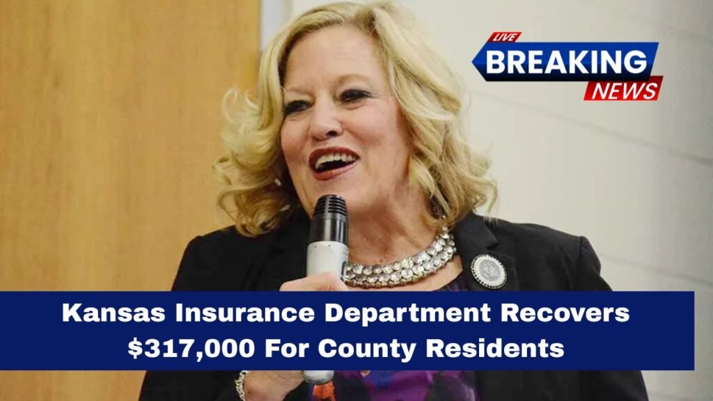 Kansas Insurance Department Recovers $317,000 For County Residents
