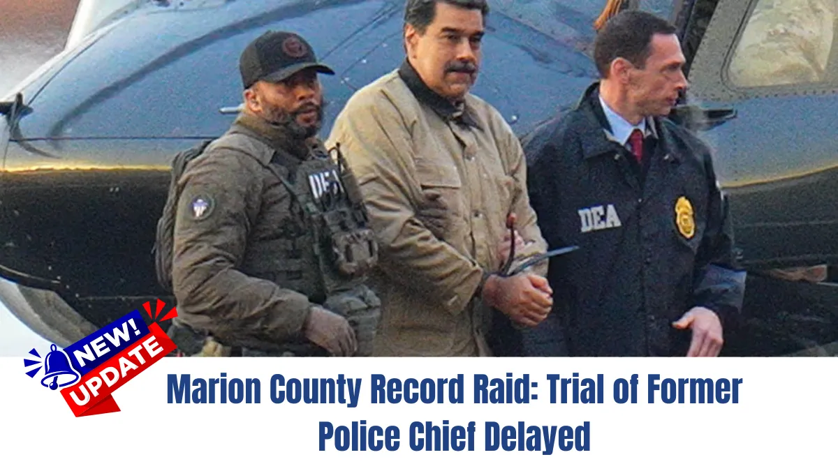 Marion County Record Raid: Trial of Former Police Chief Delayed