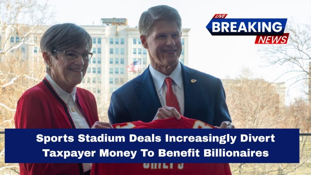 Sports Stadium Deals Increasingly Divert Taxpayer Money To Benefit Billionaires