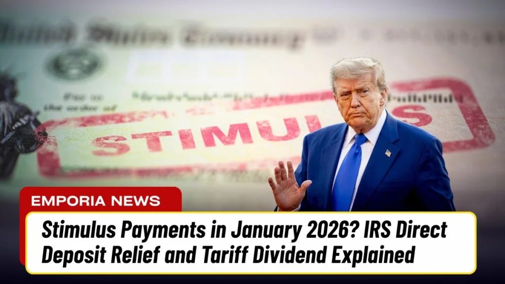 Stimulus Payments in January 2026? IRS Direct Deposit Relief and Tariff Dividend Explained