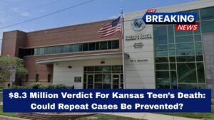 $8.3 Million Verdict For Kansas Teen’s Death: Could Repeat Cases Be Prevented?