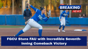 FGCU Stuns FAU with Incredible Seventh-Inning Comeback Victory