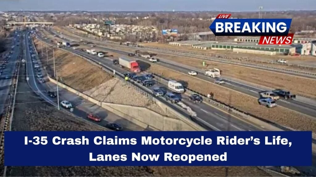 I-35 Crash Claims Motorcycle Rider’s Life, Lanes Now Reopened