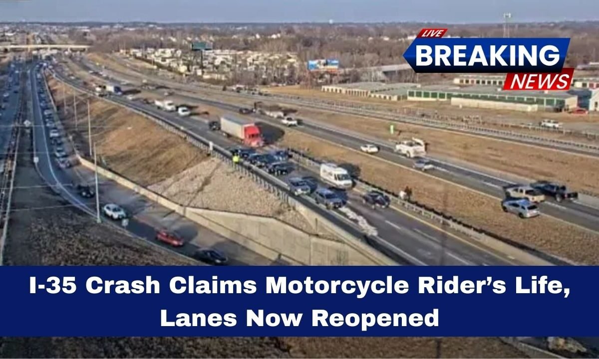 I-35 Crash Claims Motorcycle Rider’s Life, Lanes Now Reopened