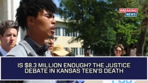 Is $8.3 Million Enough The Justice Debate In Kansas Teen’s Death