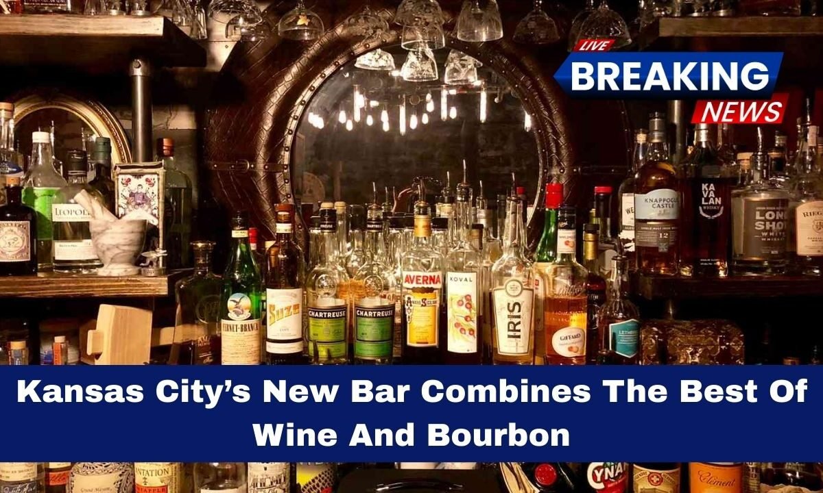 Kansas City’s New Bar Combines The Best Of Wine And Bourbon