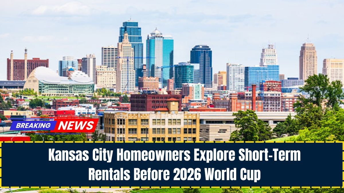 Kansas City Homeowners Explore Short-Term Rentals Before 2026 World Cup