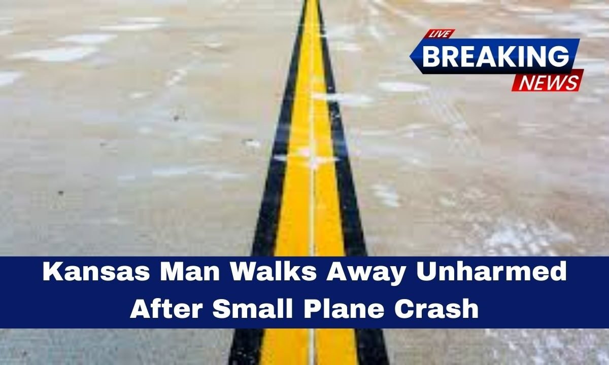 Kansas Man Walks Away Unharmed After Small Plane Crash