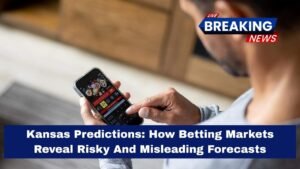 Kansas Predictions: How Betting Markets Reveal Risky And Misleading Forecasts