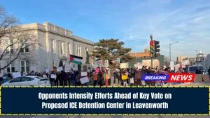 Opponents Intensify Efforts Ahead of Key Vote on Proposed ICE Detention Center in Leavenworth