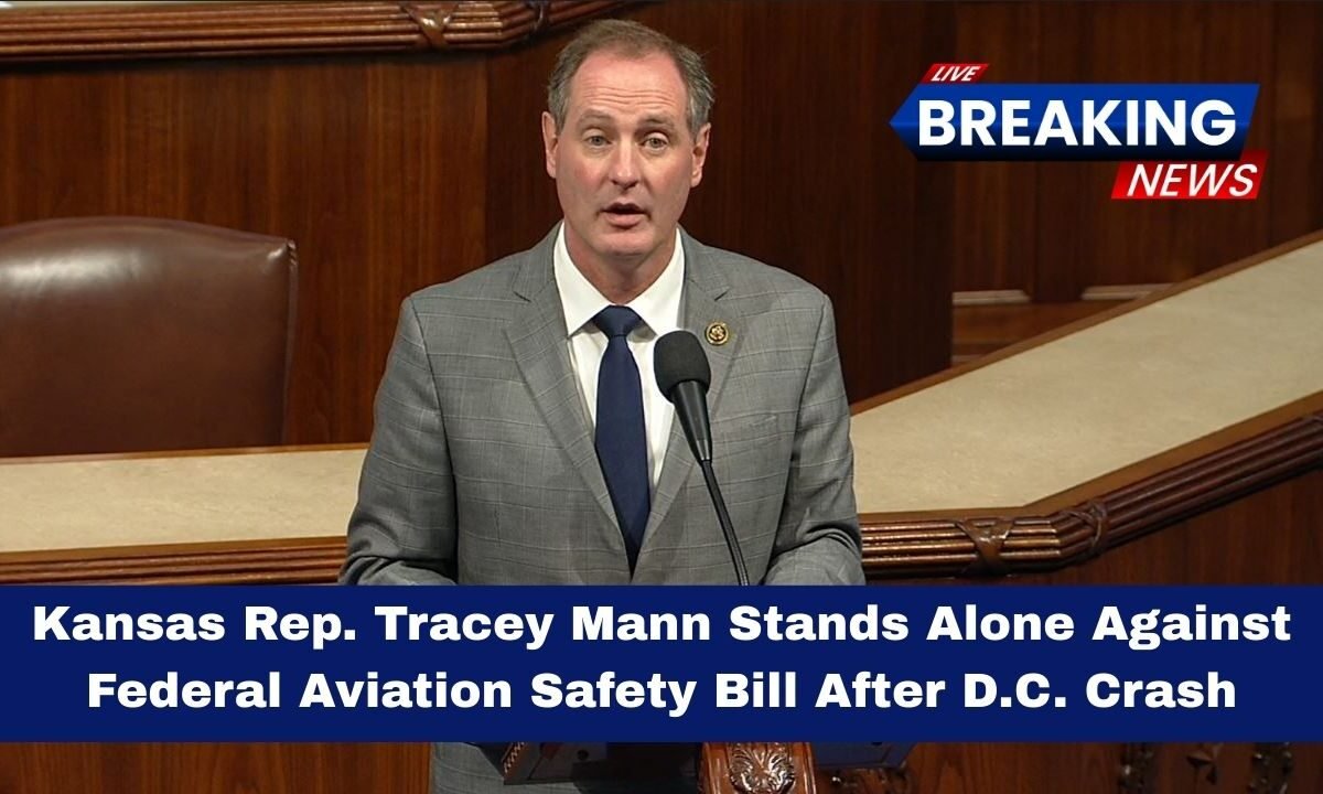 Kansas Rep. Tracey Mann Stands Alone Against Federal Aviation Safety Bill After D.C. Crash