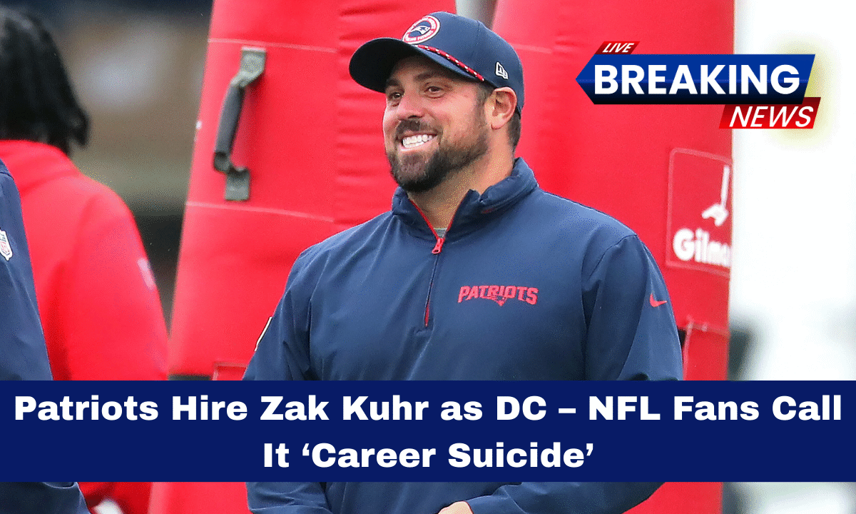 Patriots Hire Zak Kuhr as DC – NFL Fans Call It ‘Career Suicide’