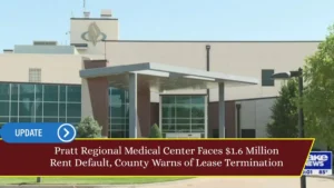 Pratt Regional Medical Center Faces $1.6 Million Rent Default, County Warns of Lease Termination
