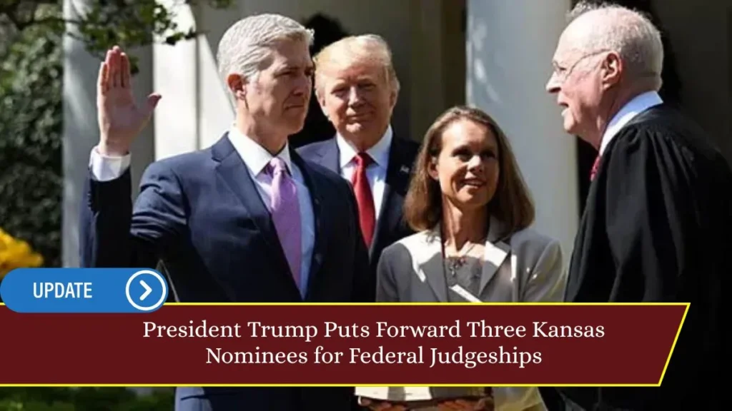 President Trump Puts Forward Three Kansas Nominees for Federal Judgeships