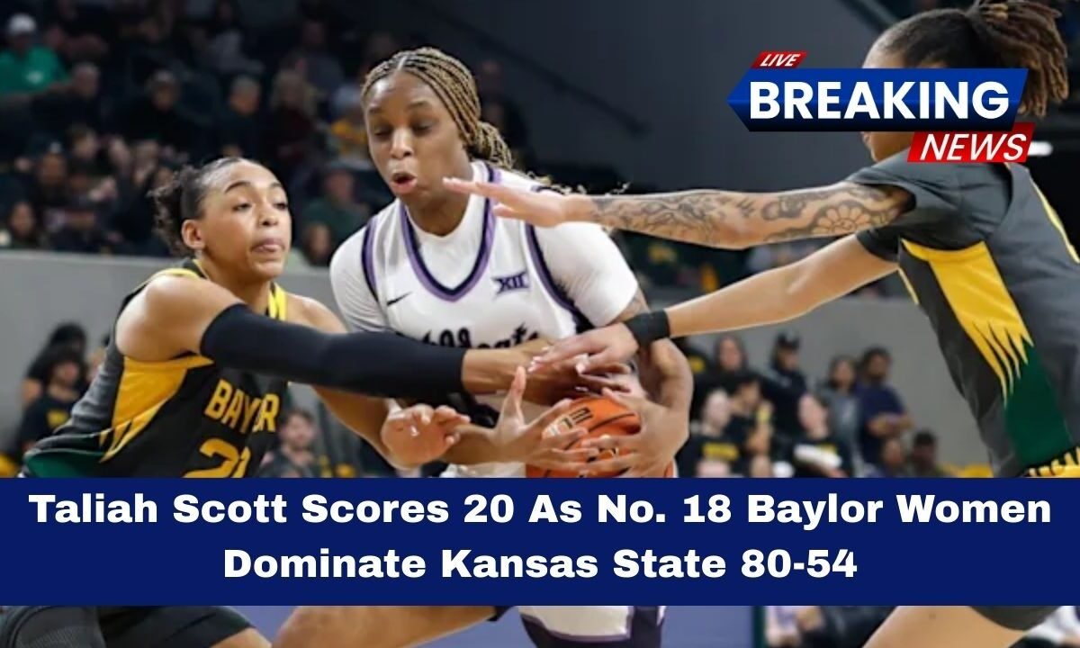 Taliah Scott Scores 20 As No. 18 Baylor Women Dominate Kansas State 80-54