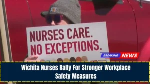 Wichita Nurses Rally For Stronger Workplace Safety Measures