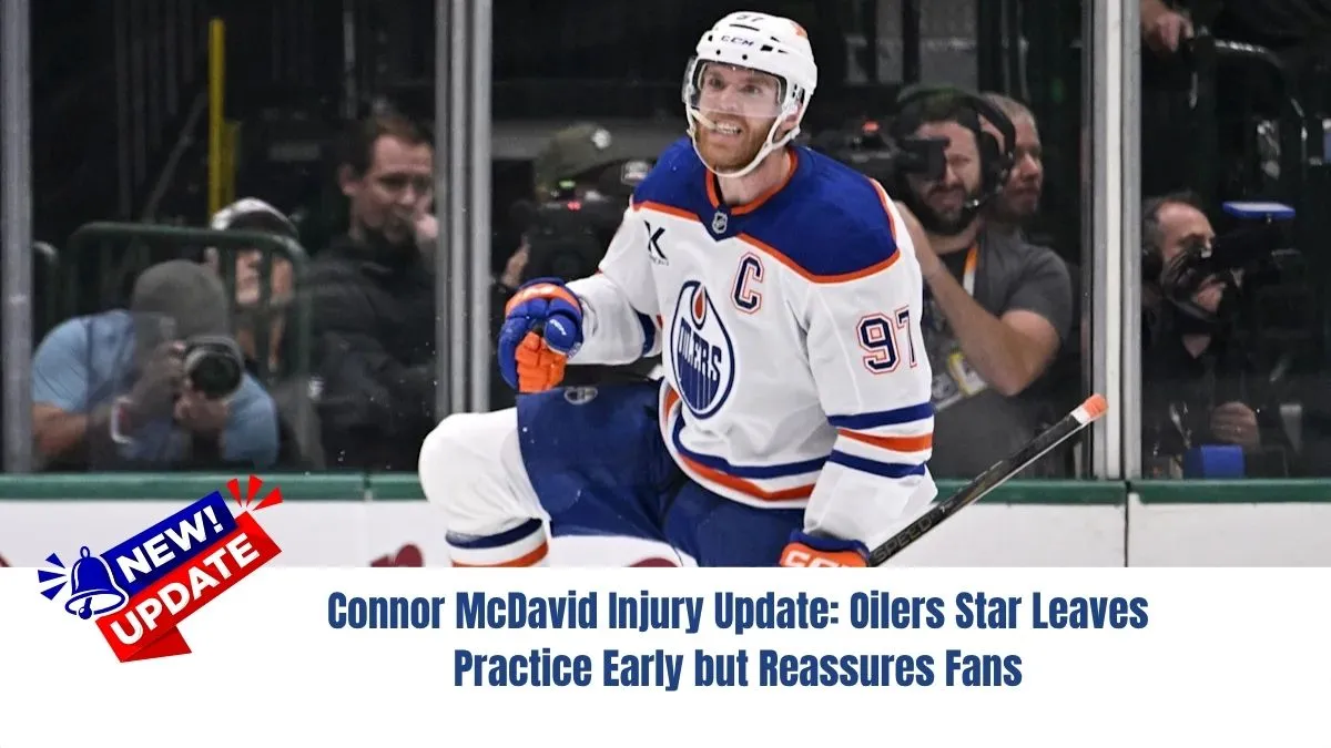 Connor McDavid Injury Update: Oilers Star Leaves Practice Early but Reassures Fans