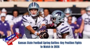 Kansas State Football Spring Battles: Key Position Fights to Watch in 2026