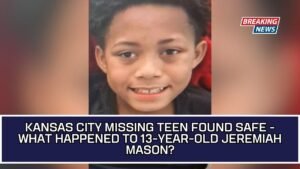 Kansas City Missing Teen Found Safe - What Happened to 13-Year-Old Jeremiah Mason