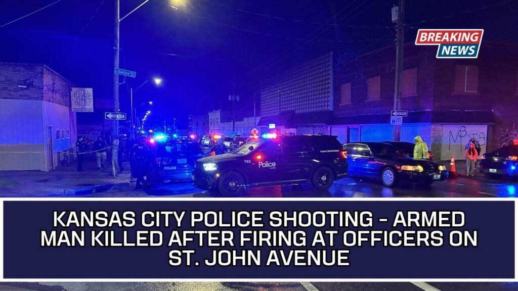 Kansas City Police Shooting - Armed Man Killed After Firing at Officers on St. John Avenue