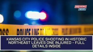 Kansas City Police Shooting in Historic Northeast Leaves One Injured – Full Details Inside