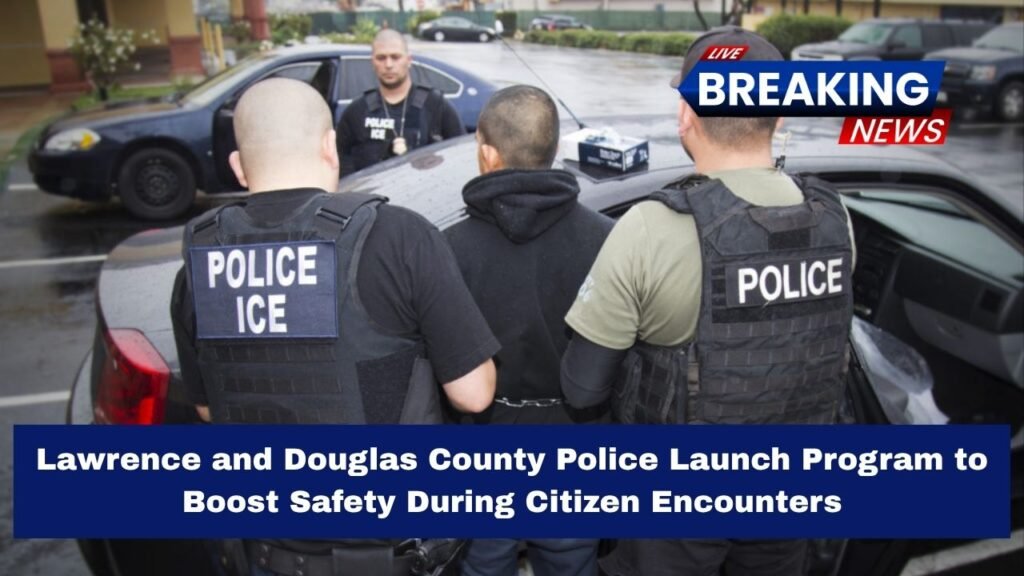 Lawrence and Douglas County Police Launch Program to Boost Safety During Citizen Encounters